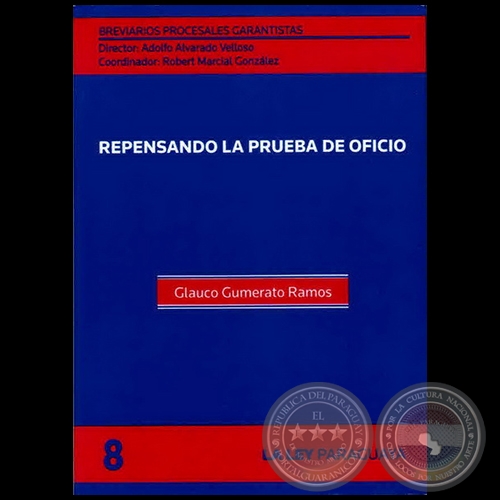 BREVIARIOS PROCESALES GARANTISTAS - Volumen 8 - LA GARANTÍA CONSTITUCIONAL DEL PROCESO Y EL ACTIVISMO JUDICIAL - Director: ADOLFO ALVARADO VELLOSO - Año 2011